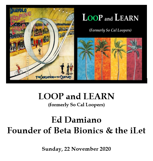 Savvy Looping 12/2/20:  LOOP and LEARN Chats with Ed Damiano of Beta Bionics